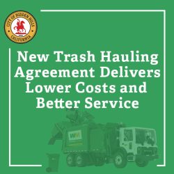 New Trash Hauling Agreement Delivers Lower Costs and Better Service