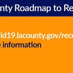 LA County Safer At Home Order Extended – Certain Restrictions Lifted