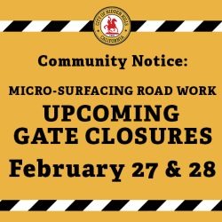 Upcoming Gate Closures — Road Micro-Surfacing Project